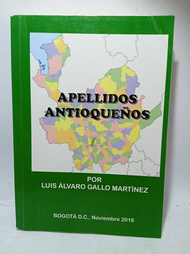 Apellidos Antioqueños - Luis Alvaro Gallo - 2016 