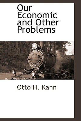 Libro Our Economic And Other Problems - Kahn, Otto H.