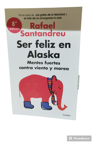 Ser Feliz En Alaska