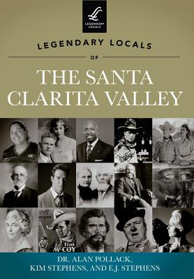 Libro Legendary Locals Of The Santa Clarita Valley, Calif...