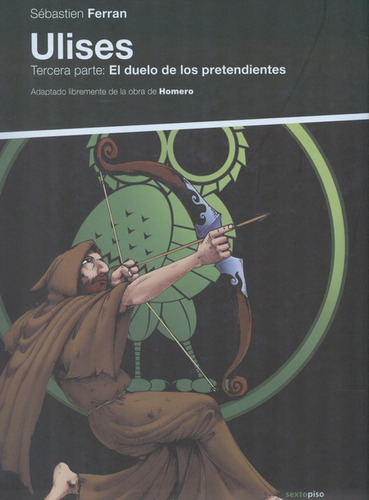 Ulises. Tercera Parte: El Duelo De Los Pretendientes, De Homero. Editorial Sexto Piso, Tapa Dura, Edición 1 En Español, 2011