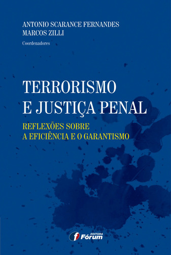 Terrorismo e justiça penal, de Zili, Marcos. Editora Fórum Ltda, capa mole em português, 2014