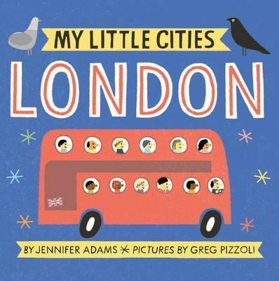 My Little Cities: London - Jennifer Adams (board Book)