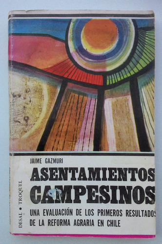 Libro Asentamientos Campesinos, Jaime Gazmuri