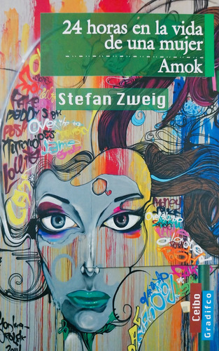 24 Horas En La Vida De Una Mujer / Amok - Stefan Zweig