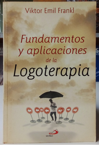 Fundamentos Y Aplicaciones De La Logoterapia - Emil Frankl 