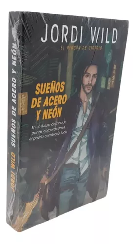 Suenos De Acero Y Neon Libro Jordi Wild