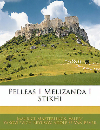 Pelleas I Melizanda I Stikhi, De Maeterlinck, Maurice. Editorial Nabu Pr, Tapa Blanda En Inglés
