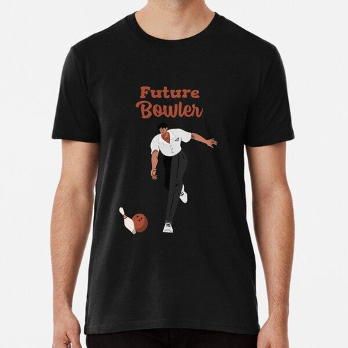 Remera Futuro Jugador De Bolos Algodon Premium