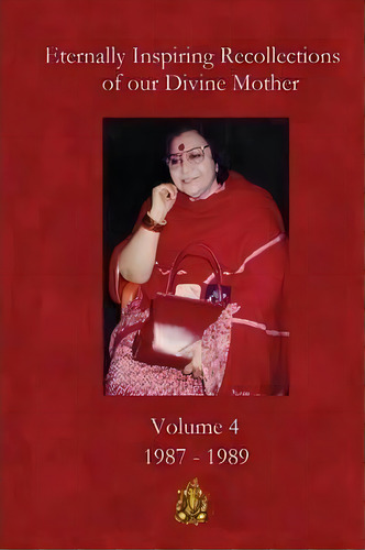 Eternally Inspiring Recollections Of Our Divine Mother, Volume 4, De Linda J Williams. Editorial Blossomtime Publishing, Tapa Blanda En Inglés