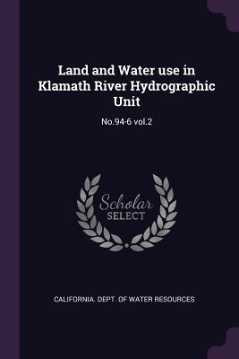 Libro Land And Water Use In Klamath River Hydrographic Un...