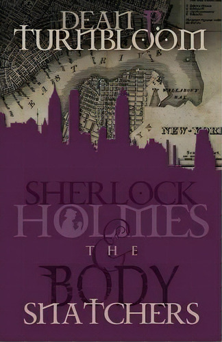Sherlock Holmes And The Body Snatchers, De Dean Turnbloom. Editorial Mx Publishing, Tapa Blanda En Inglés