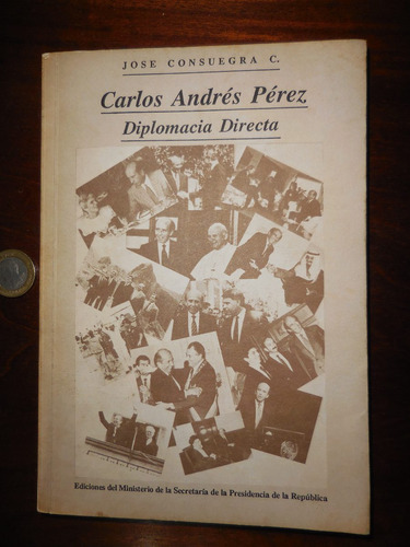Libro Carlos Andres Perez Diplomacia Directa Jose Consuegra