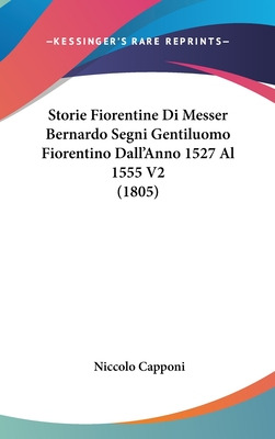 Libro Storie Fiorentine Di Messer Bernardo Segni Gentiluo...