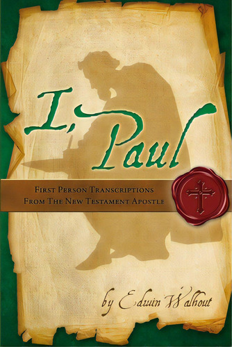 I, Paul, De Walhout, Edwin. Editorial Lulu Pr, Tapa Blanda En Inglés
