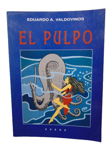 Adp El Pulpo Eduardo A. Valdovinos / Ed. Esege 1996 Bs. As.