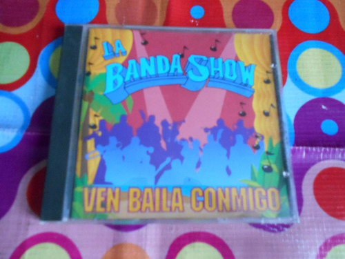 La Banda Show Cd Ven Baila Conmigo, Usa.