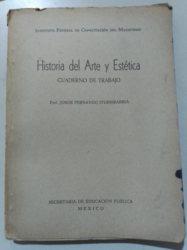 Historia Del Arte Y Estética-jorge Fernando Iturribarria