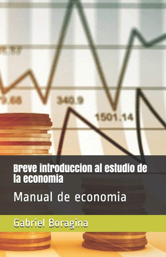 Libro: Breve Introduccion Al Estudio De La Economia: Manual 