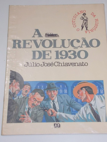 A Revolução De 1930 Julio José Chiavenato