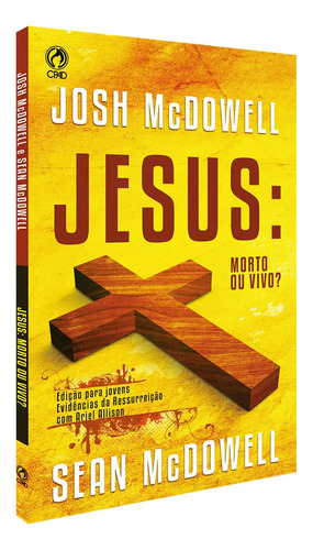 Livro Jesus: Morto Ou Vivo?  | Josh & Sean Mcdowell