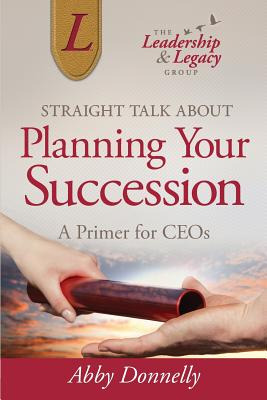 Libro Straight Talk About Planning Your Succession: A Pri...