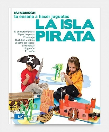 La Isla Pirata, De Istvansch. Editorial A.z Editora, Tapa Blanda En Español