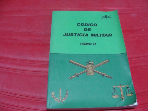 Codigo De Justicia Militar Tomo 2 , Año 1994