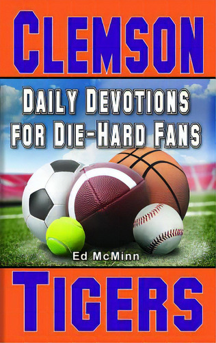 Daily Devotions For Die-hard Fans Clemson Tigers, De Mcminn, Ed. Editorial Extra Point Publ Inc, Tapa Blanda En Inglés