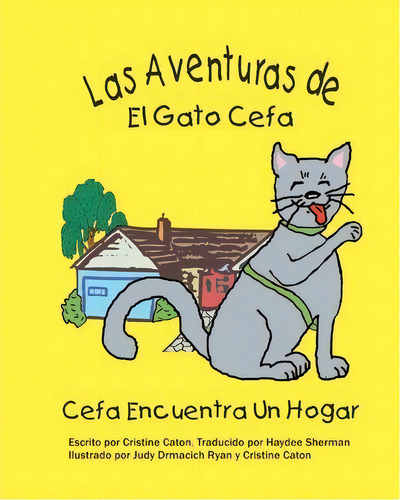 Las Adventuras De El Gato Cefa, De Cristine Caton. Editorial Createspace Independent Publishing Platform, Tapa Blanda En Español