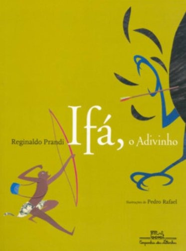 Ifá o adivinho, de Prandi, Reginaldo. Editora Schwarcz SA, capa mole em português, 2002