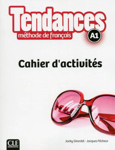 Tendances A1 - Cahier d´exercices, de Girardet, Jacky. Editora Distribuidores Associados De Livros S.A., capa mole em francês, 2016