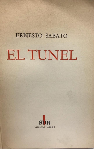 Ernesto Sabato. El Tunel. 1948 (Usado)