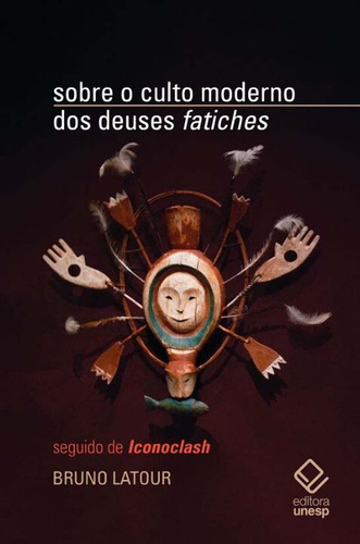 Libro Sobre O Culto Moderno Dos Deuses Fatiches De Latour Br