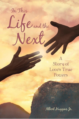 Libro In This Life And The Next: A Story Of Love's True Po