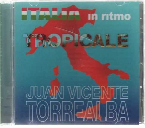 Cd - Juan Vicente Torrealba / Italia In Ritmo Tropicale