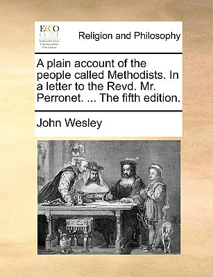 Libro A Plain Account Of The People Called Methodists. In...