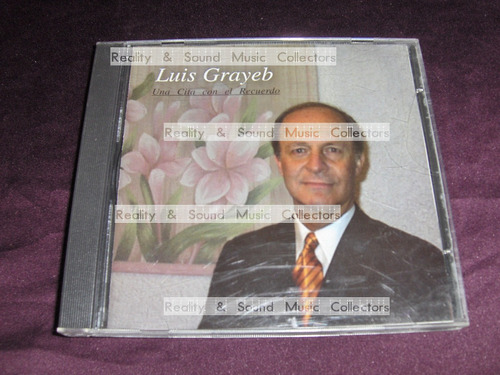 Luis Grayeb Una Cita Con El Recuerdo Cd Raro De Coleccion