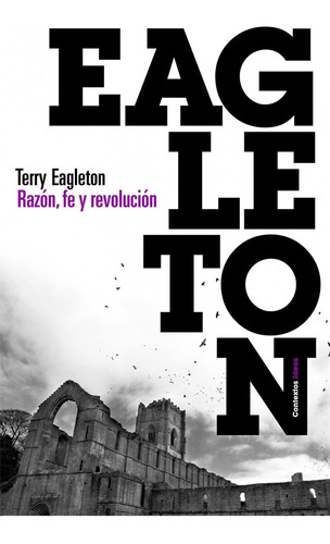 Razon, Fe Y Revolucion - Terry Eagleton - Es