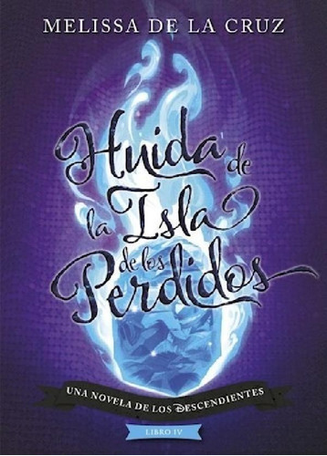 Libro - Huida De La Isla De Los Perdidos (los Descendientes