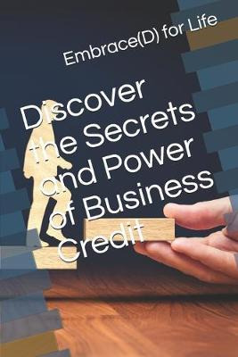 Libro Discover The Secrets And Power Of Business Credit -...