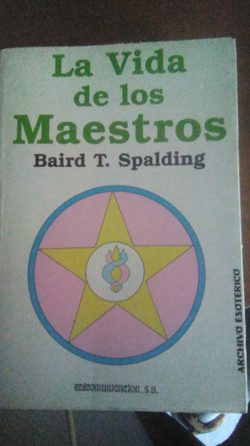 La Vida De Los Maestros, Baird Spalding, Esoterismo