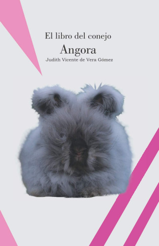 Libro: El Libro Del Conejo Angora (conejos De Raza) (spanish
