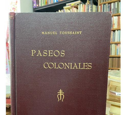 Paeos Coloniales. Manuel Toussaint.