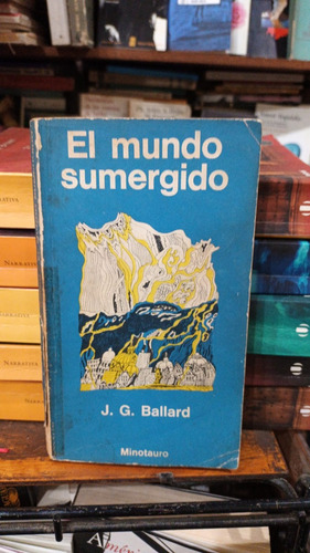 J. G. Ballard - El Mundo Sumergido - Minotauro 1971