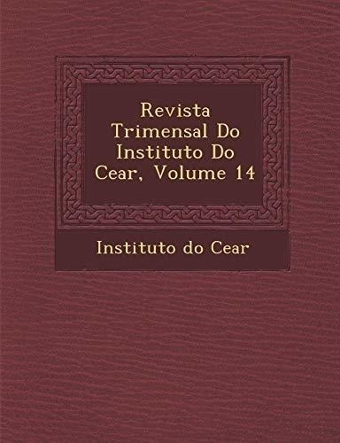 Revista Trimensal Do Instituto Do Cear¿, Volume 14 : Inst