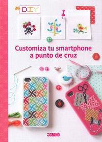 Customiza Tu Smartphone A Punto De Cruz - Helône, Sophie...