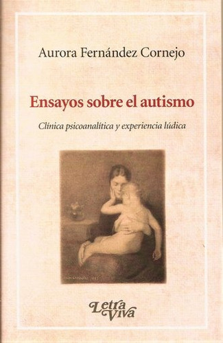 Ensayos Sobre El Autismo - Aurora Fernandez Cornejo