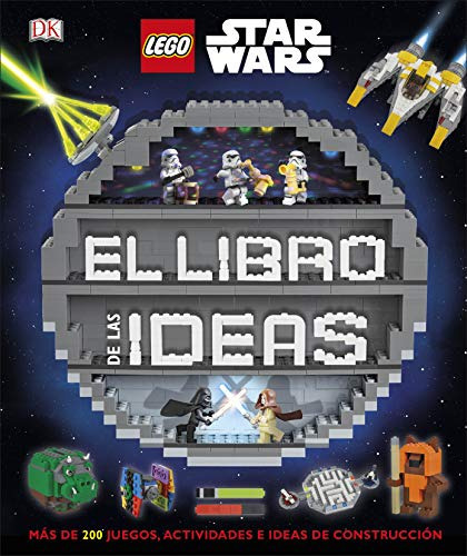 Lego® Star Wars El Libro De Las Ideas: Mas De 200 Juegos Actividades E Ideas De Construccion, De Sin Dato. Editorial Dk, Tapa Dura En Español, 2019