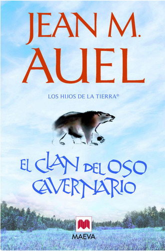 El Clan Del Oso Cavernario, De Auel, Jean Marie., Vol. 1. Editorial Maeva Ediciones, Tapa Blanda, Edición 48 En Castellano, 2011